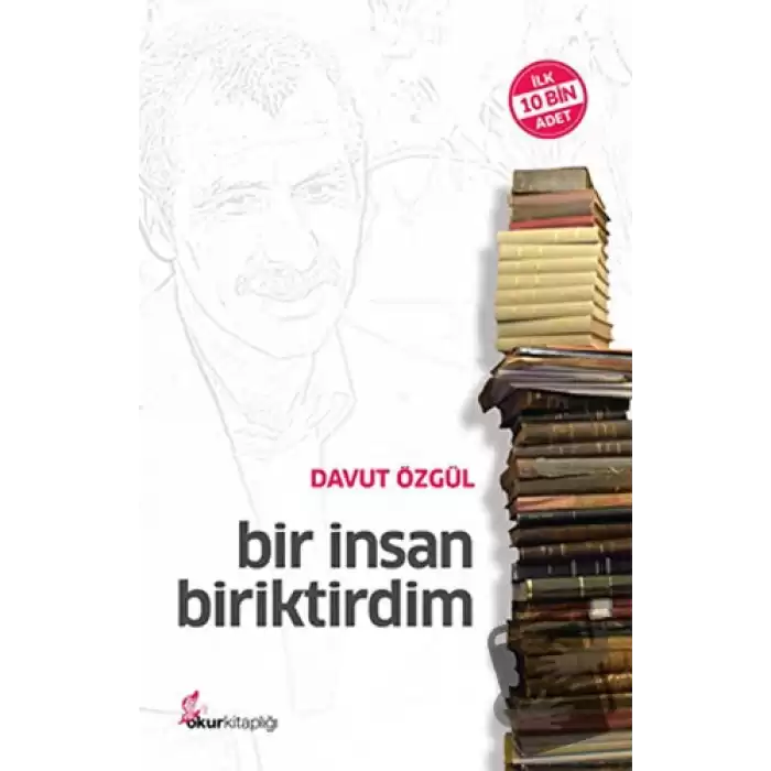 Bir İnsan Biriktirdim