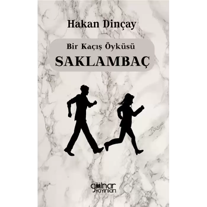 Bir Kaçış Öyküsü Saklambaç