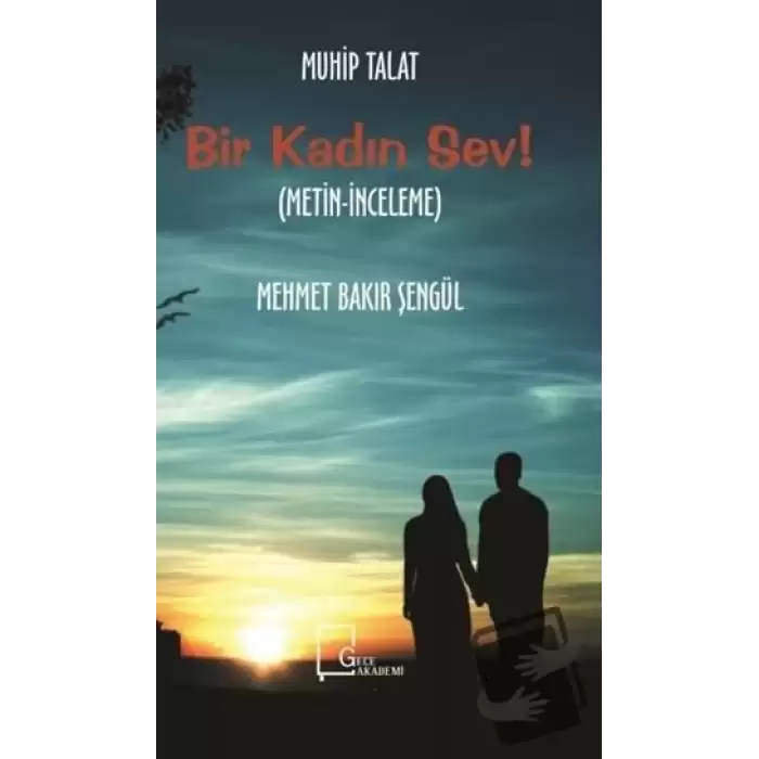 Bir Kadın Sev!