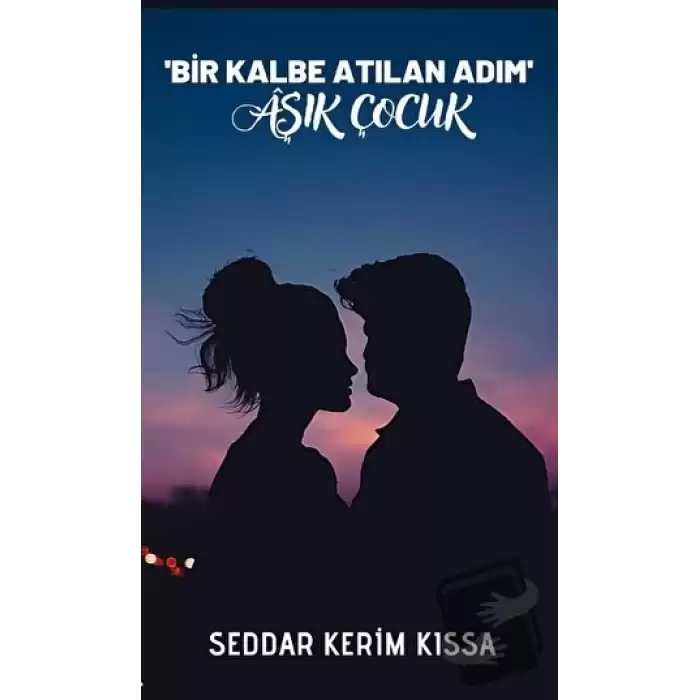 Bir Kalbe Atılan Adım - Aşık Adam