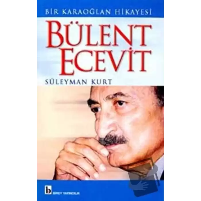 Bir Karaoğlan Hikayesi Bülent Ecevit