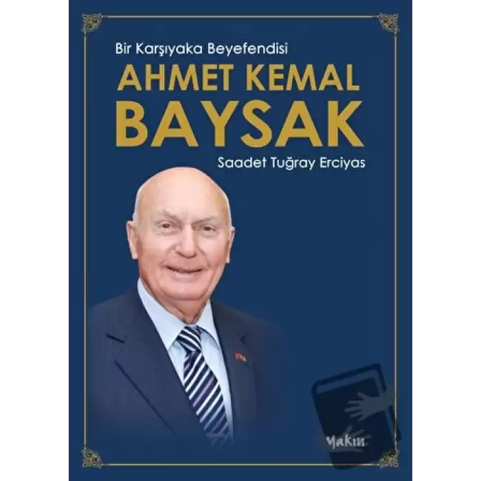 Bir Karşıyaka Beyefendisi Ahmet Kemal Baysak