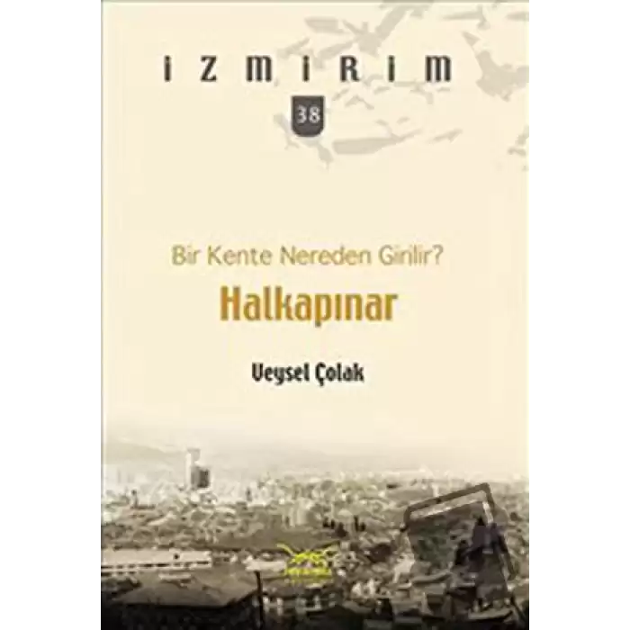 Bir Kente Nereden Girilir? Halkapınar