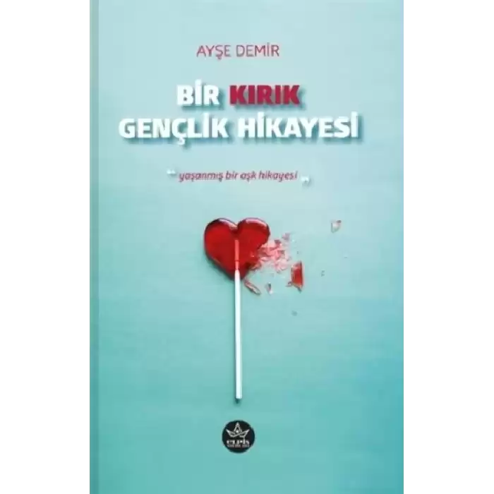 Bir Kırık Gençlik Hikayesi