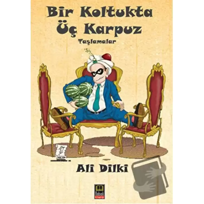 Bir Koltukta Üç Karpuz