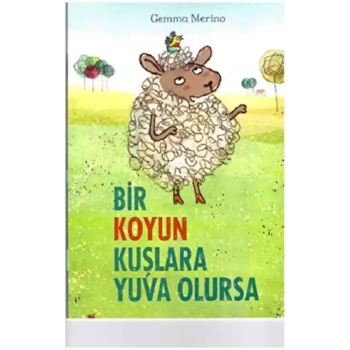 Bir Koyun Kuşlara Yuva Olursa