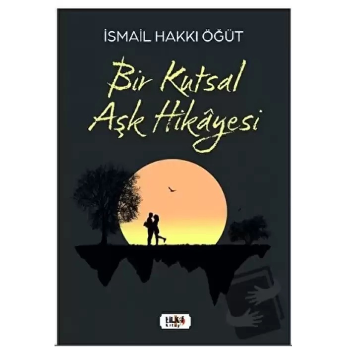 Bir Kutsal Aşk Hikayesi