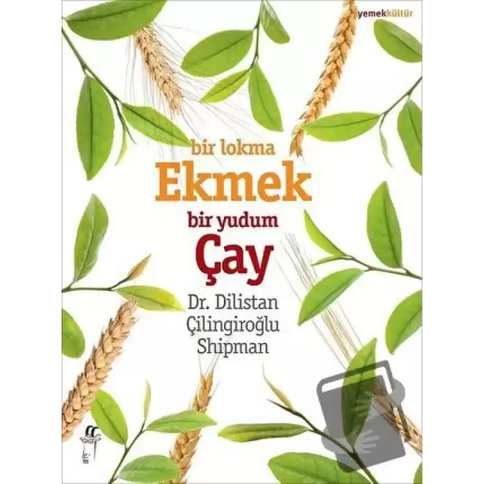 Bir Lokma Ekmek Bir Yudum Çay