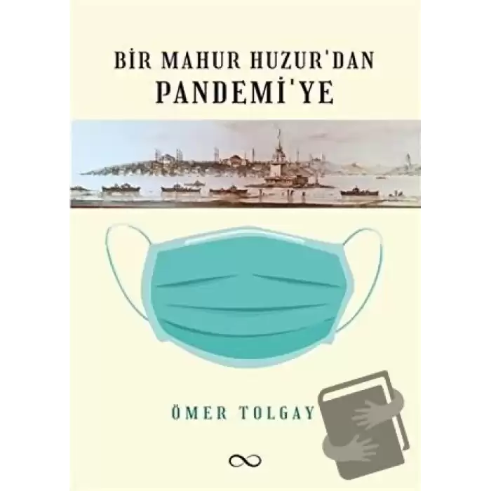 Bir Mahur Huzur’dan Pandemi’ye