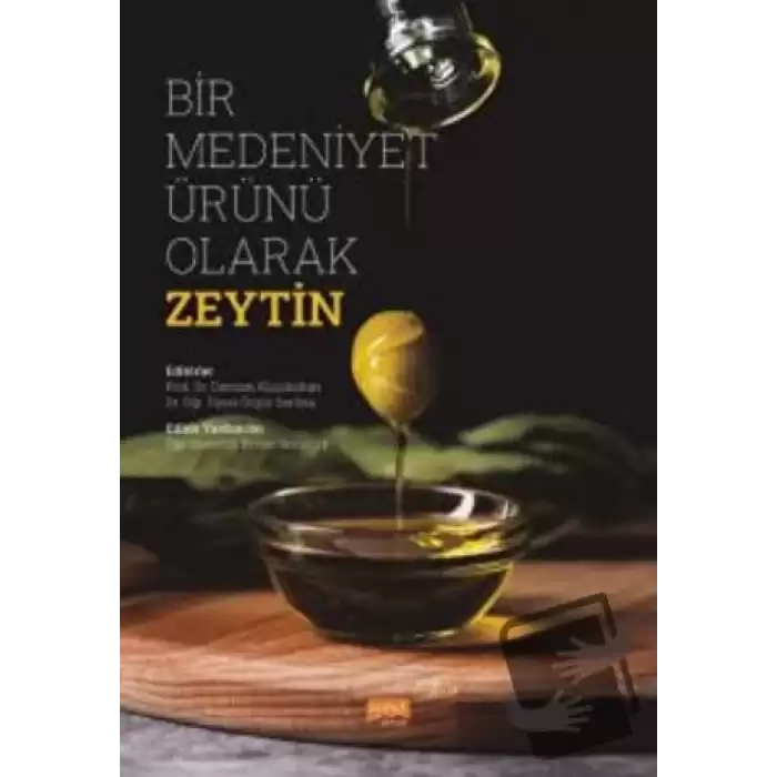 Bir Medeniyet Ürünü Olarak Zeytin