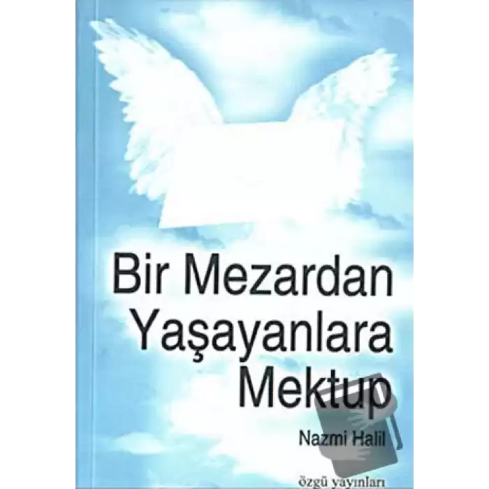 Bir Mezardan Yaşayanlara Mektup