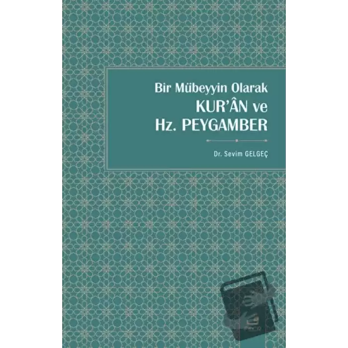 Bir Mübeyyin Olarak Kuran ve Hz. Peygamber