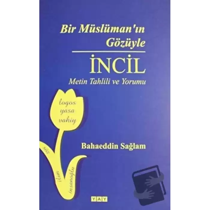 Bir Müslümanın Gözüyle İncil