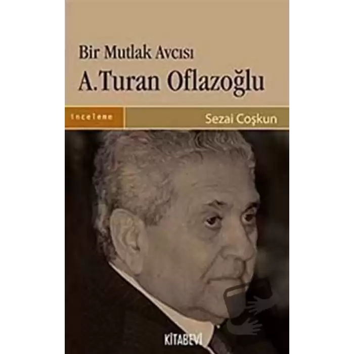 Bir Mutlak Avcısı A.Turan Oflazoğlu