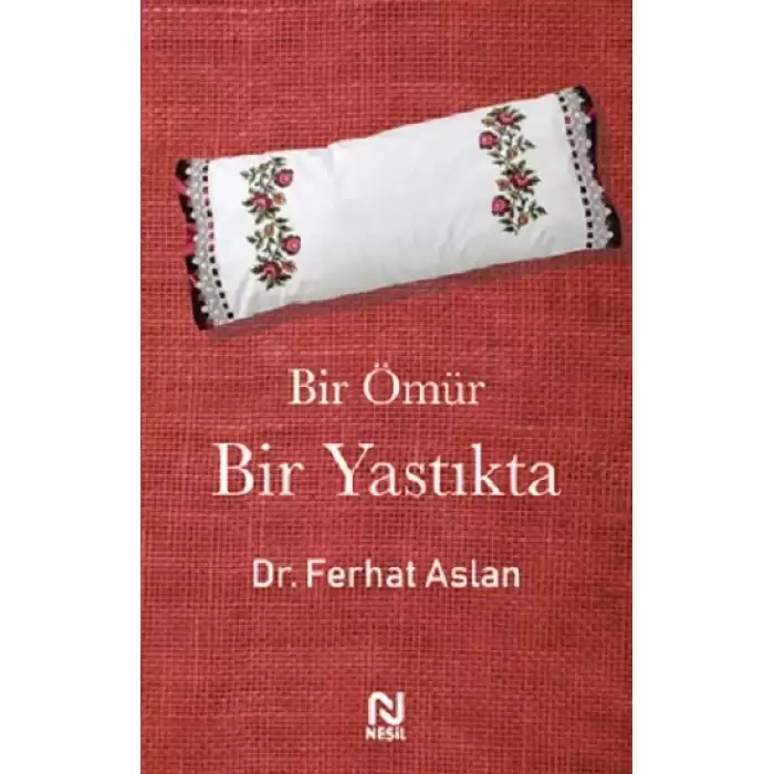 Bir Ömür Bir Yastıkta