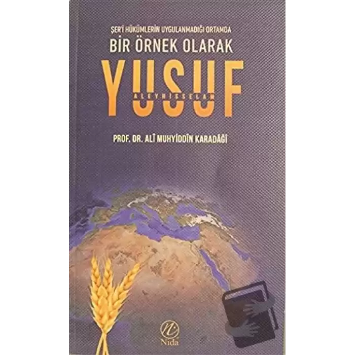 Bir Örnek Olarak Yusuf Aleyhisselam