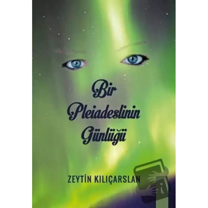 Bir Pleiadeslinin Günlüğü