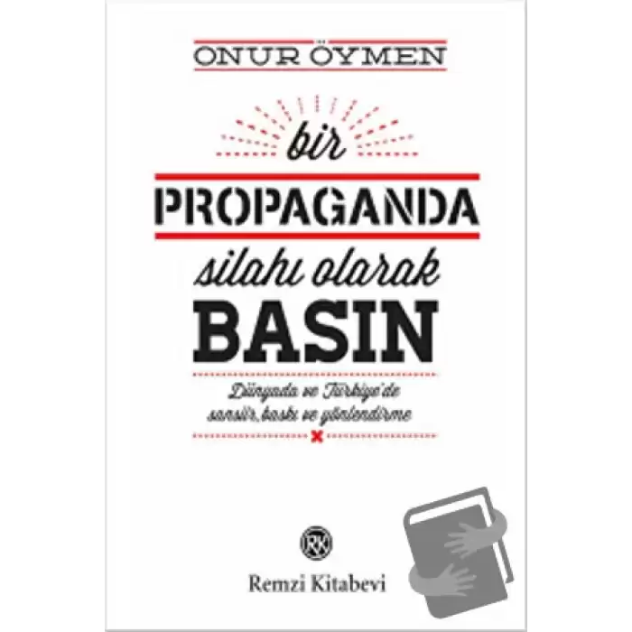 Bir Propaganda Silahı Olarak Basın