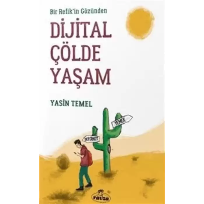 Bir Refikin Gözünden Dijital Çölde Yaşam