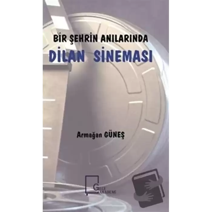 Bir Şehrin Anılarında Dilan Sineması