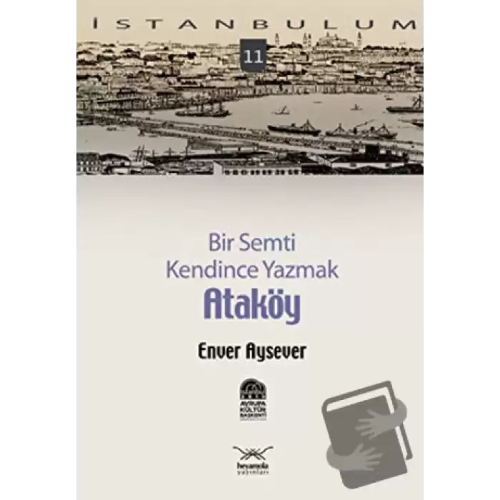 Bir Semti Kendince Yazmak Ataköy