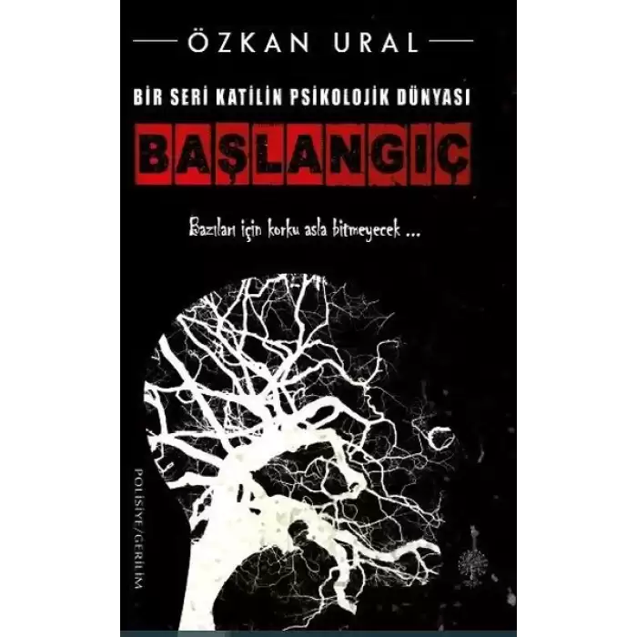 Bir Seri Katilin Psikolojik Dünyası - Başlangıç