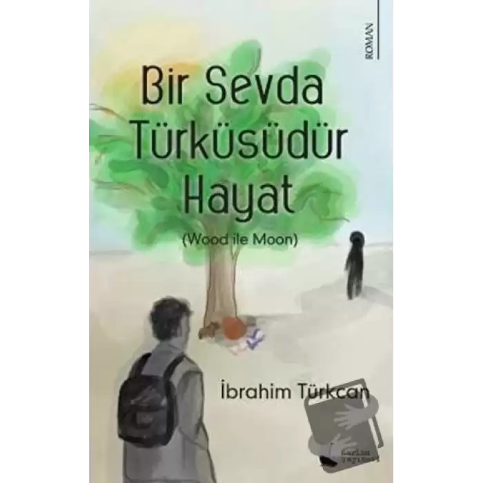 Bir Sevda Türküsüdür Hayat