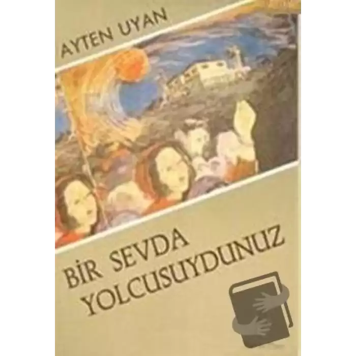 Bir Sevda Yolcusuydunuz