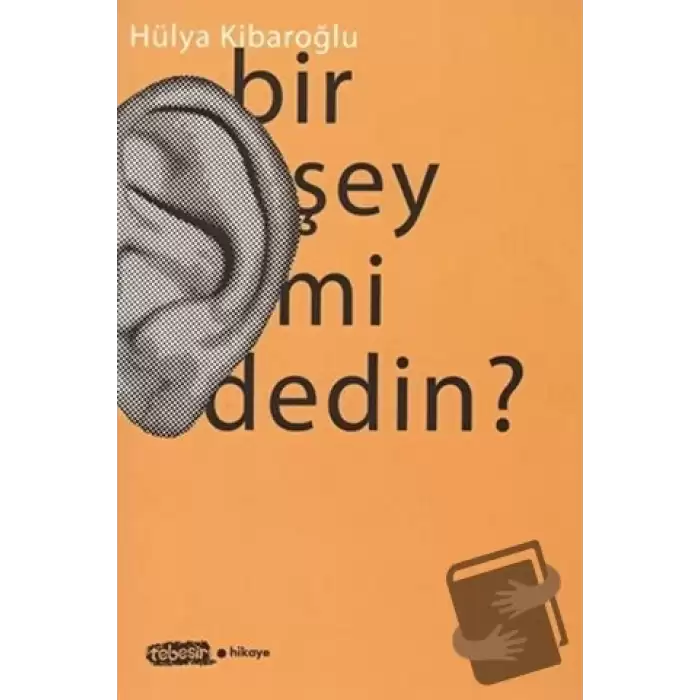 Bir Şey mi Dedin?