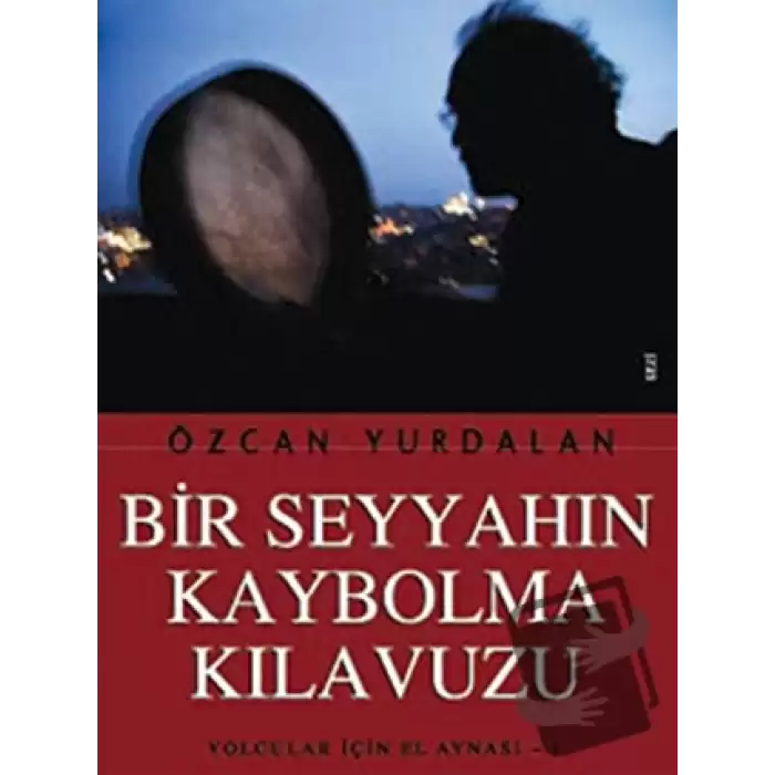 Bir Seyyahın Kaybolma Kılavuzu