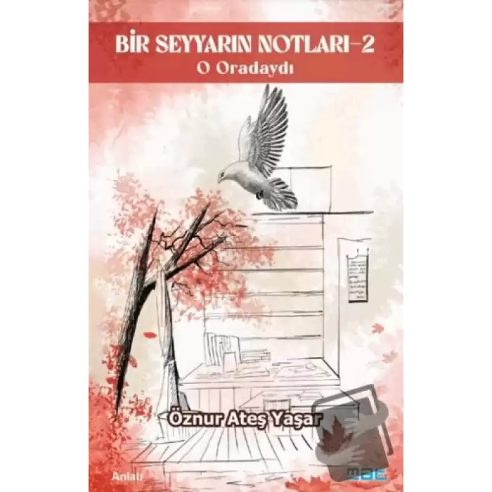 Bir Seyyarın Notları - 2 - O Oradaydı