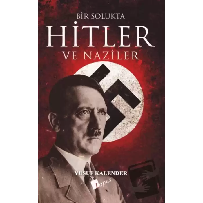 Bir Solukta Hitler ve Naziler