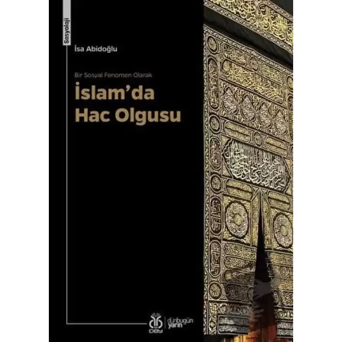 Bir Sosyal Fenomen Olarak İslam’da Hac Olgusu