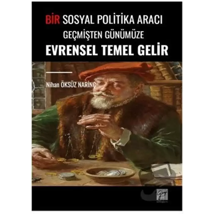 Bir Sosyal Politika Aracı Geçmişten Günümüze Evrensel Temel Gelir