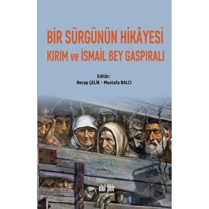 Bir Sürgünün Hikayesi Kırım ve İsmail Bey Gaspıralı