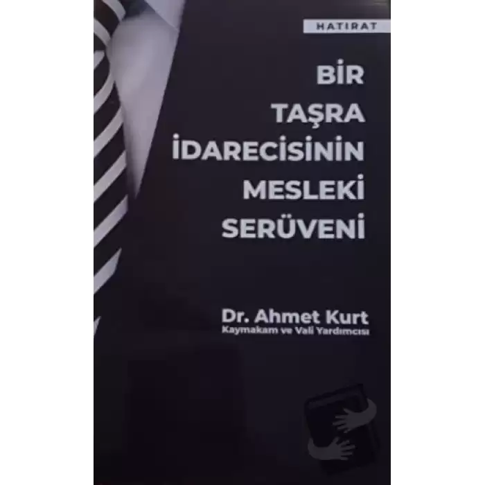 Bir Taşra İdarecisinin Mesleki Serüveni