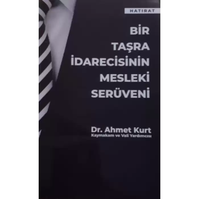 Bir Taşra İdarecisinin Mesleki Serüveni