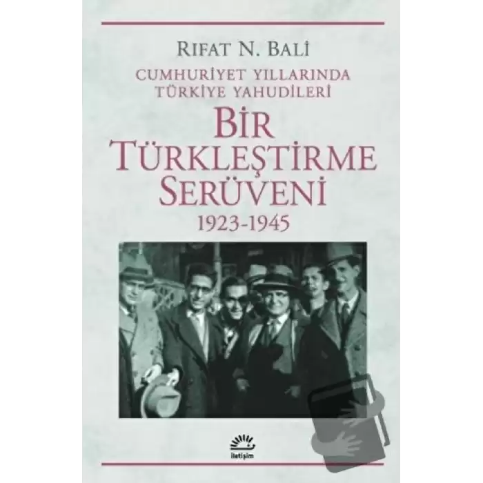 Bir Türkleştirme Serüveni 1923-1945