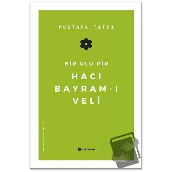 Bir Ulu Pir Hacı Bayram-ı Veli