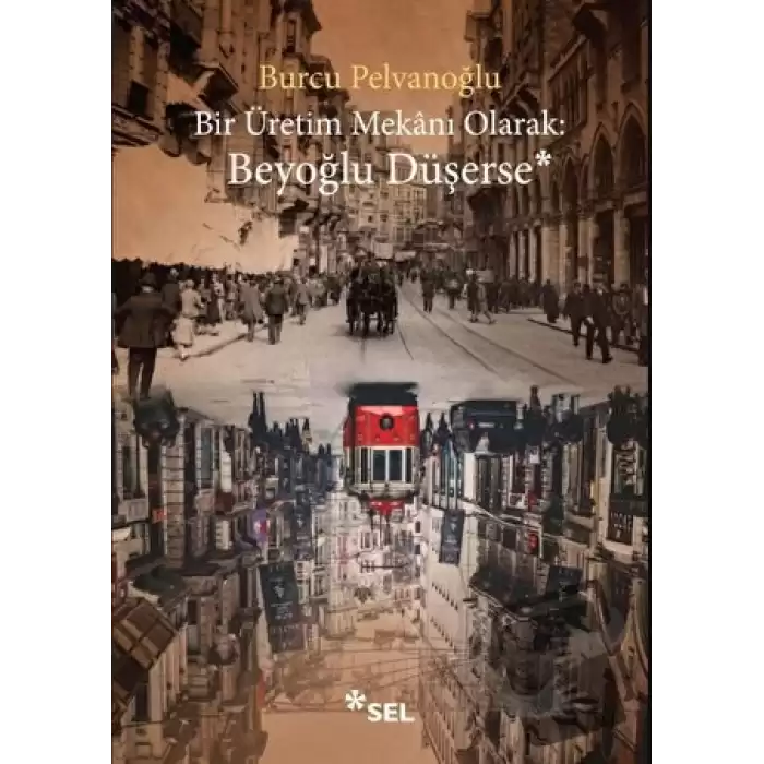 Bir Üretim Mekanı Olarak: Beyoğlu Düşerse