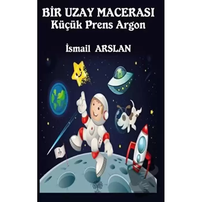 Bir Uzay Macerası - Küçük Prens Argon