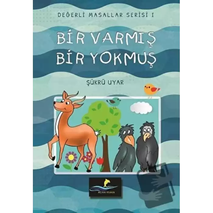 Bir Varmış Bir Yokmuş - Değerli Masallar Serisi 1