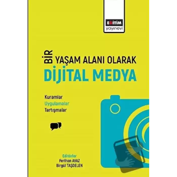 Bir Yaşam Deneyimi Olarak Dijital Medya