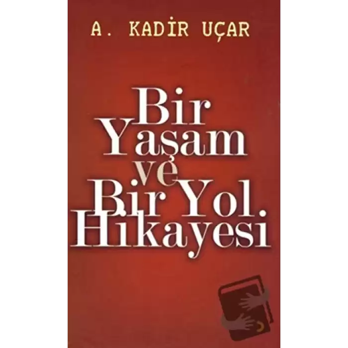 Bir Yaşam ve Bir Yol Hikayesi