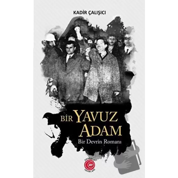 Bir Yavuz Adam Bir Devrin Romanı