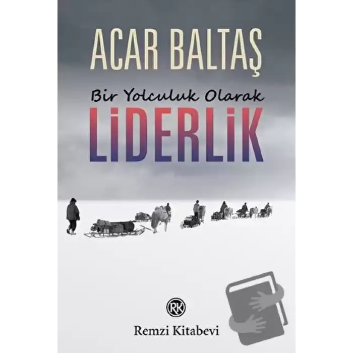 Bir Yolculuk Olarak Liderlik