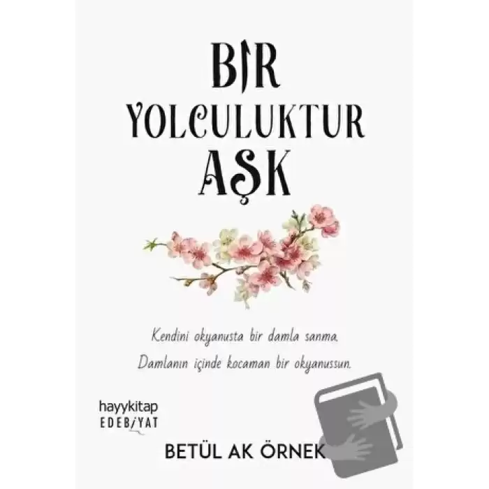 Bir Yolculuktur Aşk