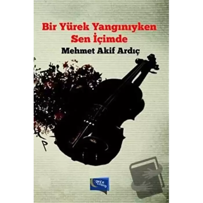 Bir Yürek Yangınıyken Sen İçimde