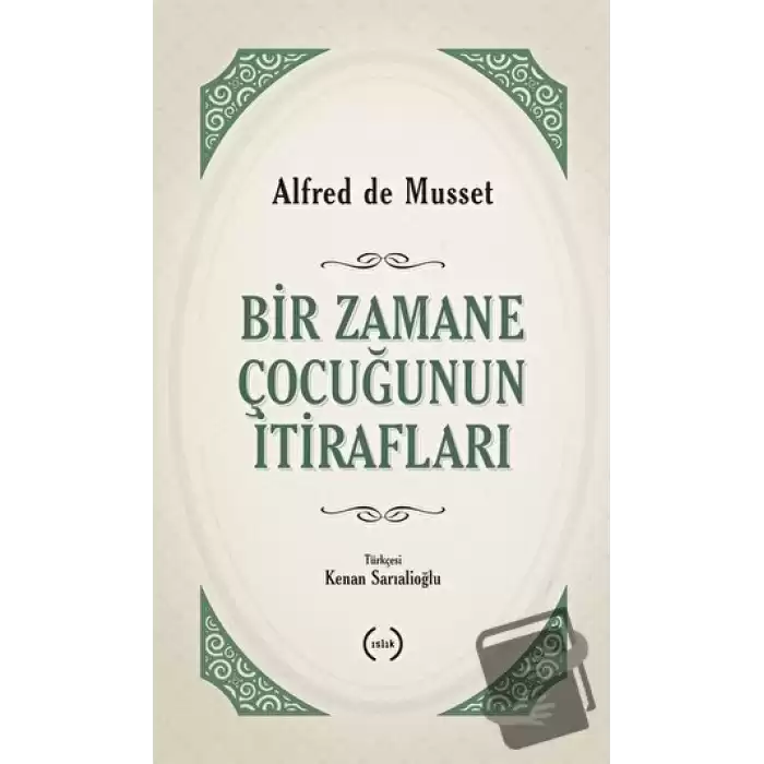 Bir Zamane Çocuğunun İtirafları