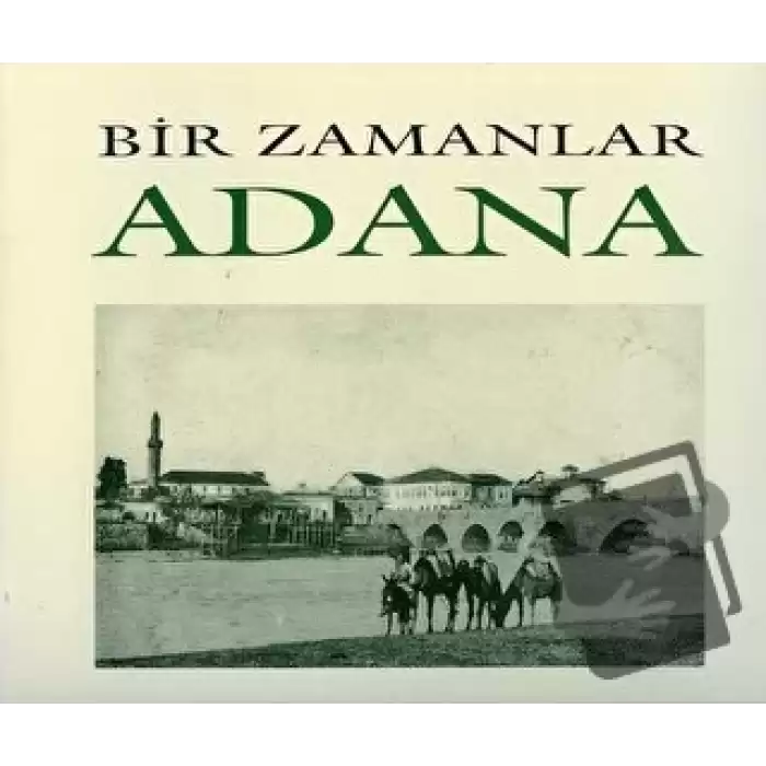 Bir Zamanlar Adana